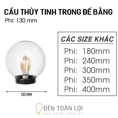 Các cỡ khác của đèn cầu thủy tinh trong đế bằng