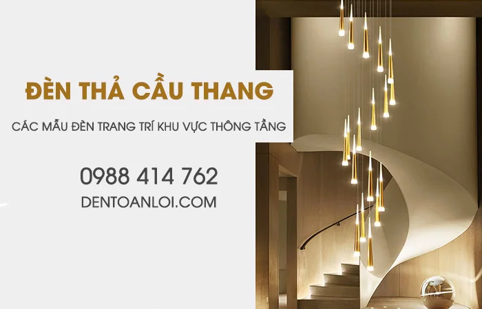 Đèn Thả Cầu Thang trang khu vực thông tầng【ĐẸP & RẺ】