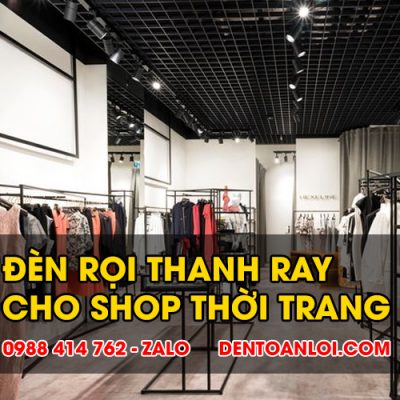 thumnail-den-roi-ray-cho-shop-thoi-trang---Den-Toan-Loi