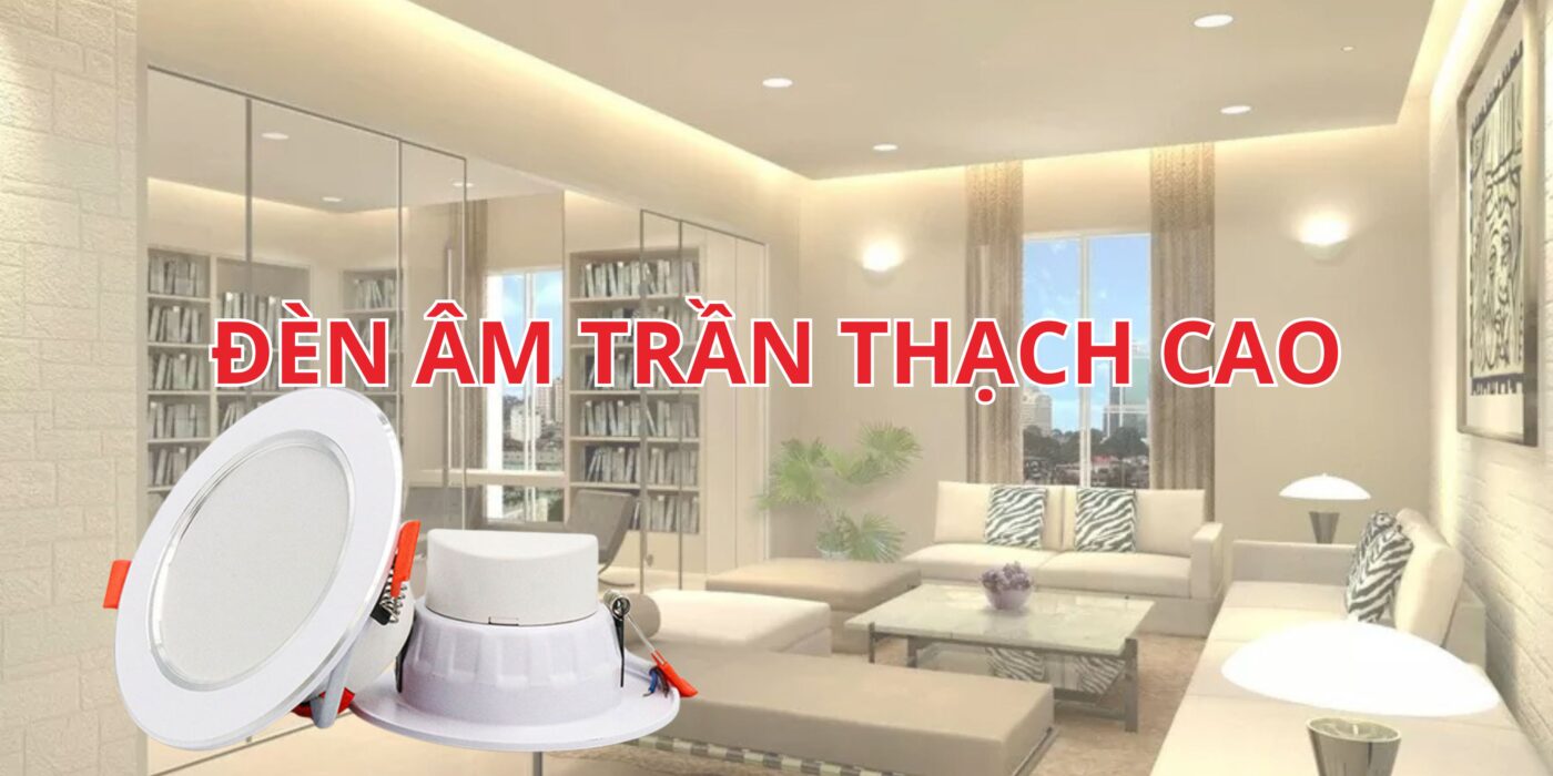 Đèn âm trần thạch cao