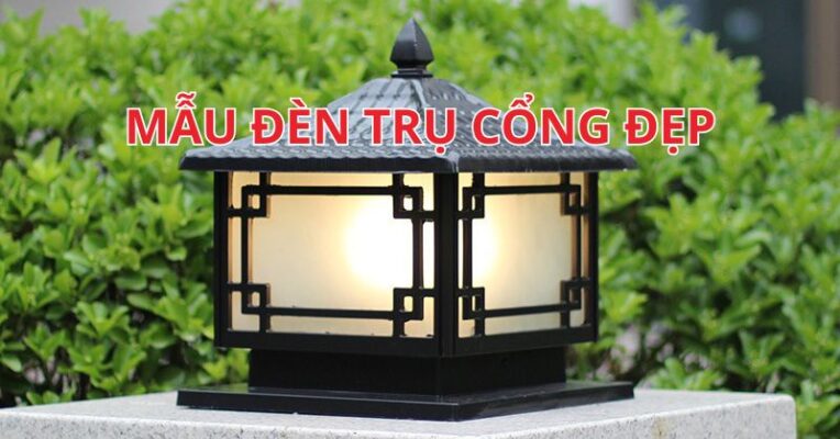 Mẫu đèn trụ cổng đẹp