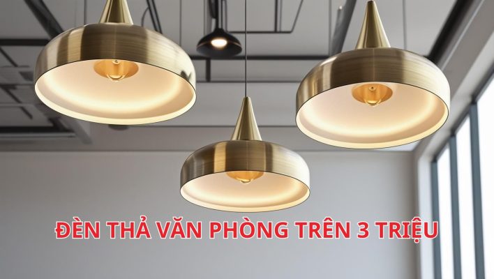 Đèn thả văn phòng trên 3 triệu