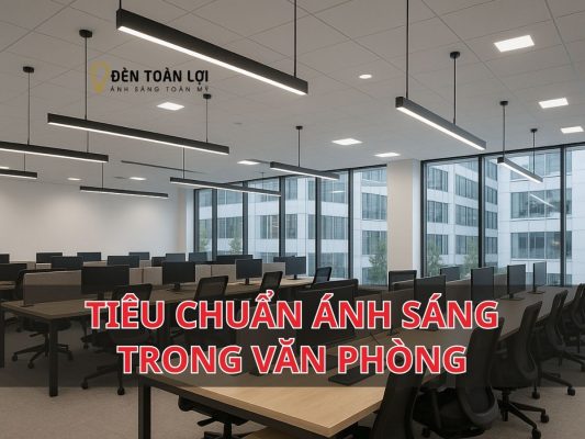 Tiêu chuẩn ánh sáng trong văn phòng