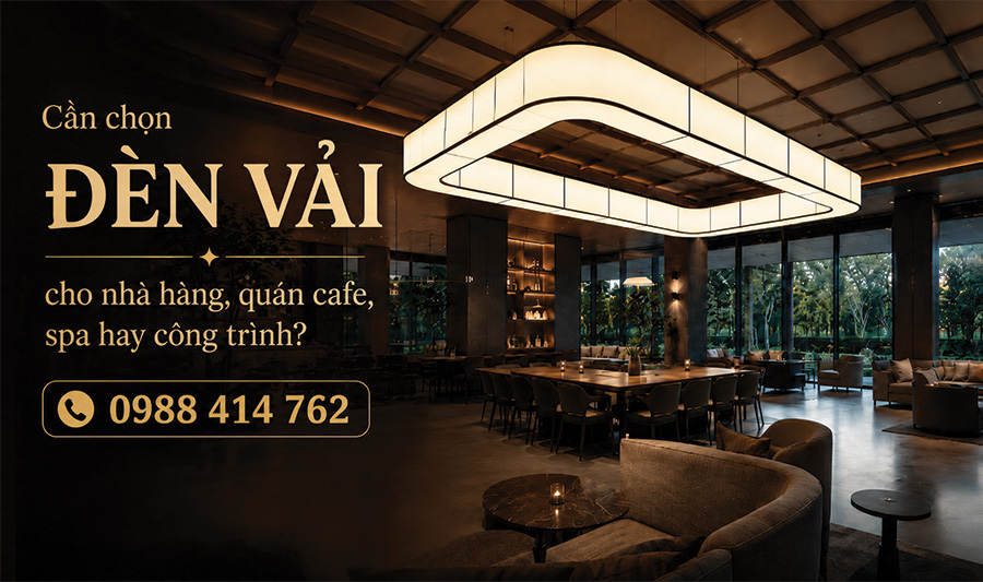 Cần-chọn-đèn-vải-vui-lòng-liên-Hệ-Đèn-Toàn-Lợi