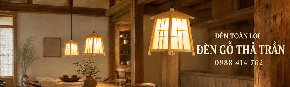 Danh-mục-Đèn-gỗ-Thả-Trần---Đèn-Toàn-Lợi